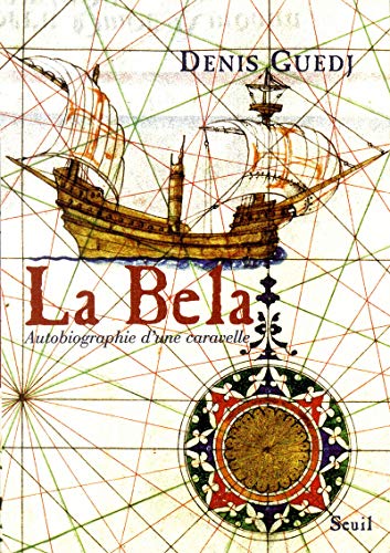 9782020374064: La Bela. Autobiographie d'une caravelle