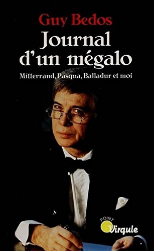 9782020374255: Journal d'un mgalo. Mitterrand, Pasqua, Balladur et moi