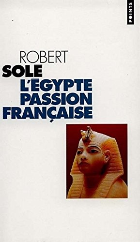 Stock image for L'Egypte, Passion Franaise: Essai (Points) for sale by gearbooks