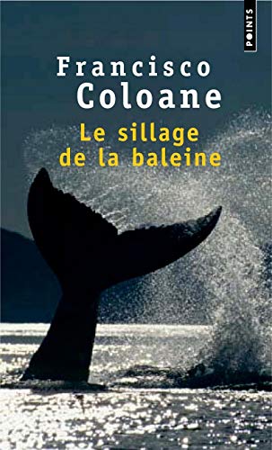 Sillage de La Baleine(le) (French Edition) (9782020377911) by Coloane, Francisco