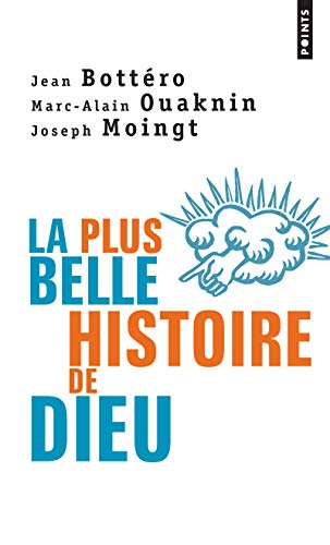 Beispielbild fr La Plus Belle Histoire De Dieu : Qui Est Le Dieu De La Bible ? : Essai zum Verkauf von RECYCLIVRE