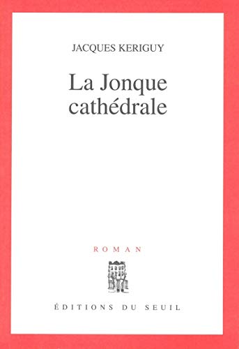 9782020386081: La Jonque cathdrale (Cadre rouge)
