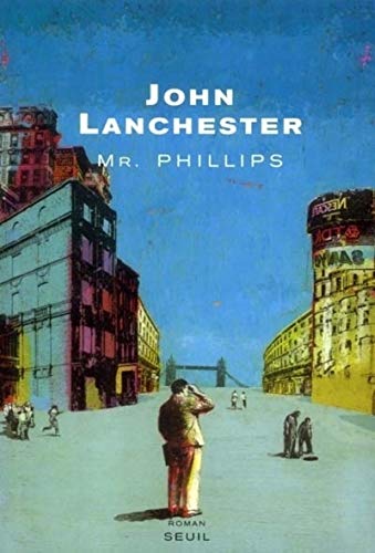 Mr Phillips (9782020389723) by Lanchester, John