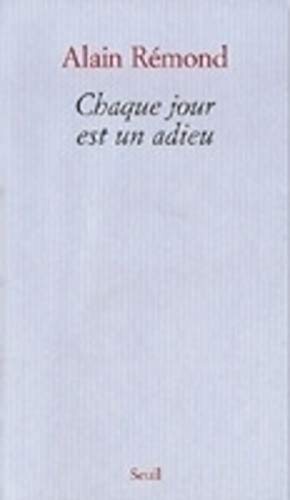 Stock image for Chaque jour est un adieu. Rcit for sale by Librairie La MASSENIE  MONTOLIEU