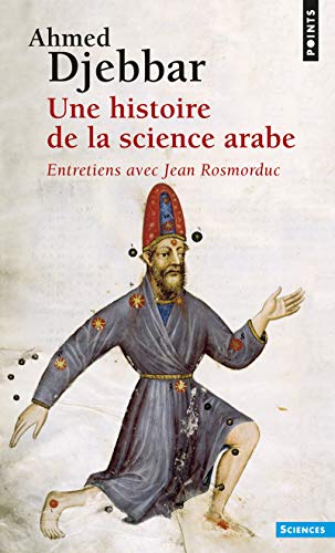 9782020395496: Une histoire de la science arabe: Entretiens avec Jean Rosmorduc (Points Sciences)