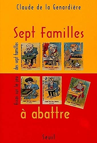 Stock image for Sept familles  abattre : Essai sur le jeu des sept familles for sale by Ammareal