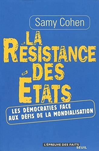 Beispielbild fr La rsistance des tats : Les dmocraties face aux dfis de la mondialisation zum Verkauf von medimops