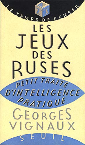 Beispielbild fr Les Jeux des ruses : Petit trait d'intelligence pratique zum Verkauf von medimops