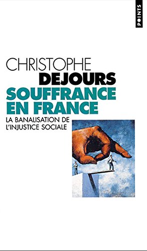 Beispielbild fr Souffrance En France : La Banalisation De L'injustice Sociale zum Verkauf von RECYCLIVRE