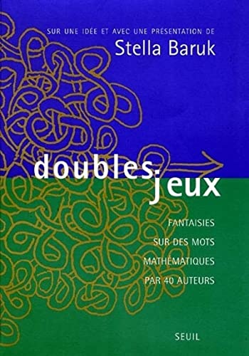 9782020402811: Doubles Jeux. Fantaisies sur des mots mathmatiques par 40 auteurs