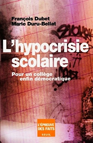 Stock image for L'Hypocrisie scolaire. Pour un collge enfin dmocratique for sale by Ammareal