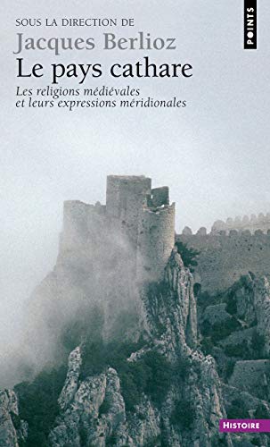 9782020404358: Le Pays cathare: Les religions mdivales et leurs expressions mridionales