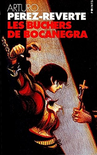 Beispielbild fr Les aventures du capitaine Alatriste, Tome 2 : Les bchers de Bocanegra zum Verkauf von Ammareal