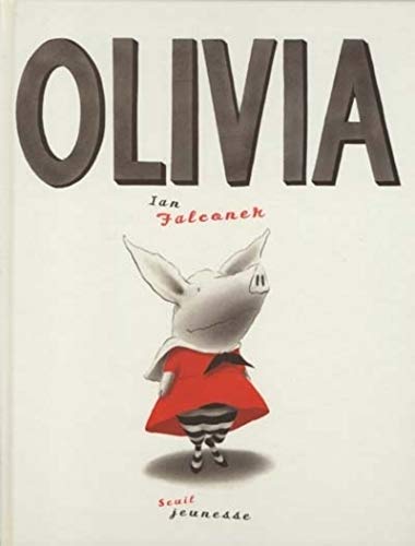 Olivia (French language version) (French Edition) (9782020410878) by Falconer, Ian