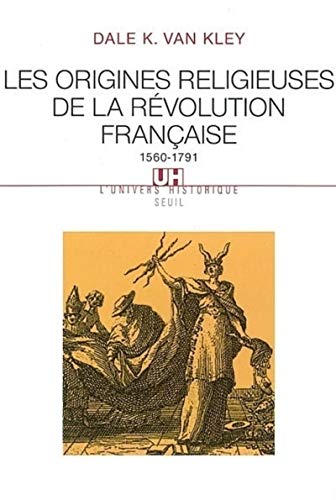 Beispielbild fr Les Origines religieuses de la Rvolution franaise (1560-1791) zum Verkauf von Gallix