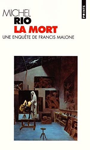 Stock image for La Mort. Une enquête de Francis Malone [Pocket Book] Rio, Michel for sale by LIVREAUTRESORSAS