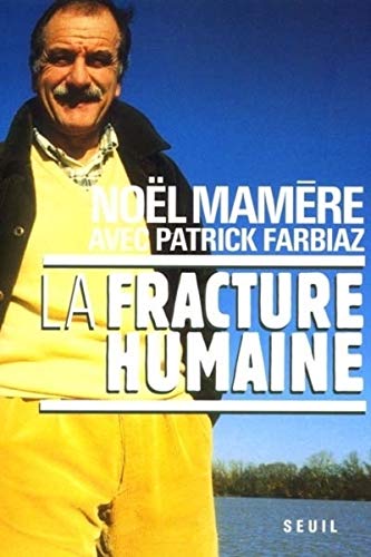 Stock image for La Fracture humaine Mamre, Nol et Farbiaz, Patrick for sale by BIBLIO-NET
