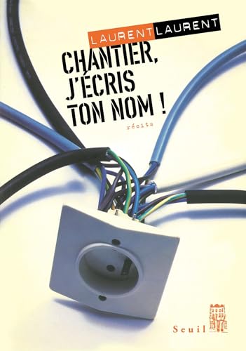 CHANTIER, J'ECRIS TON NOM ! - LAURENT, LAURENT