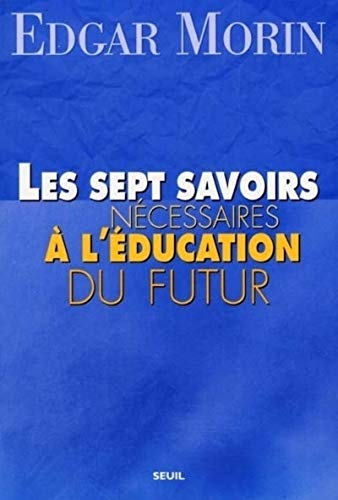 Beispielbild fr Les Sept savoirs n cessaires  l' ducation du futur zum Verkauf von AwesomeBooks