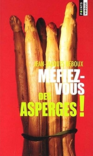 Beispielbild fr Mfiez-vous Des Asperges ! zum Verkauf von RECYCLIVRE