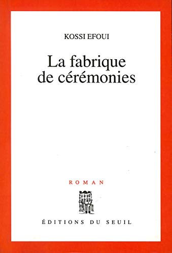 9782020472999: La Fabrique de crmonies (Cadre rouge)