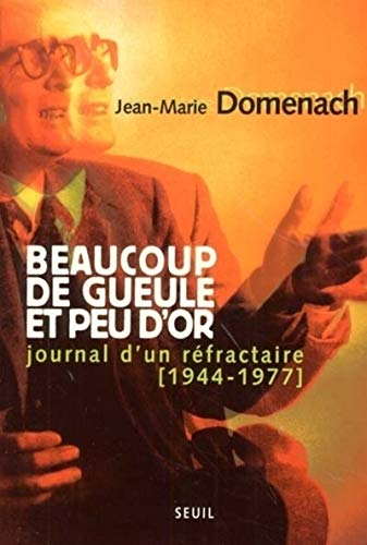 Stock image for Beaucoup de gueule et peu d'or [Paperback] Domenach, Jean-Marie and Boudic, Goulven for sale by LIVREAUTRESORSAS