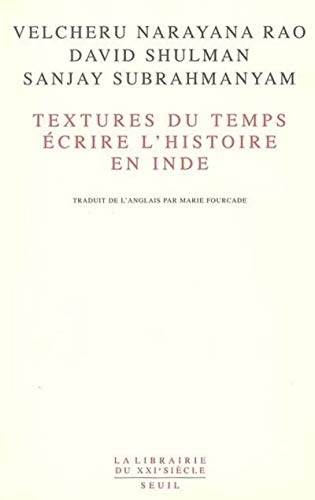 9782020481038: Textures du temps : crire l'histoire en Inde: Ecrire l'histoire en Inde (La Librairie du XXIe sicle)