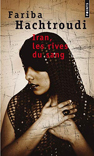 Stock image for Iran, les rives du sang [Pocket Book] Hachtroudi, Fariba for sale by LIVREAUTRESORSAS