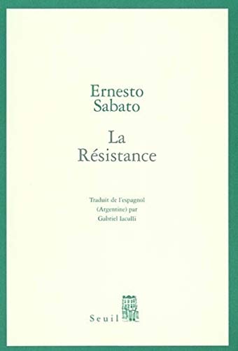 La RÃ©sistance (9782020485579) by Sabato, Ernesto