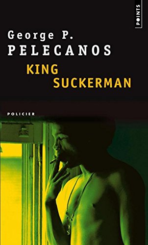 Stock image for King Suckerman Pelecanos, George P. for sale by LIVREAUTRESORSAS