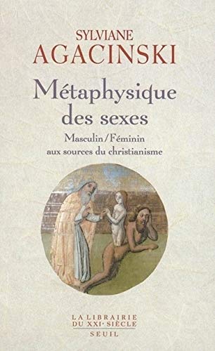 9782020494519: Mtaphysique des sexes. Masculin/Fminin aux sources du christianisme: Masculin / Fminin au sources du christianisme (La Librairie du XXIe sicle)