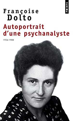 9782020495226: Autoportrait d'une psychanalyste (1934-1988): 1934-88, Entretiens Ac A Et C Maunier (Points documents)