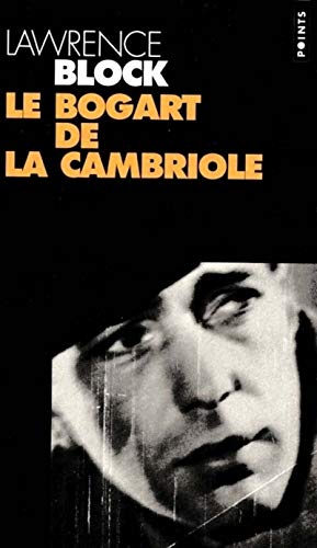 Le Bogart de la cambriole (9782020505772) by Block, Lawrence