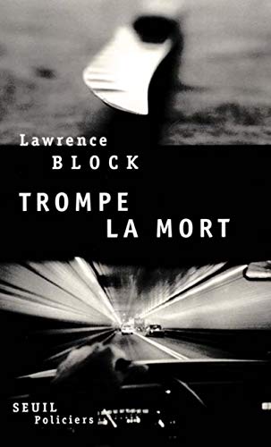 Trompe la mort (9782020506786) by Block, Lawrence