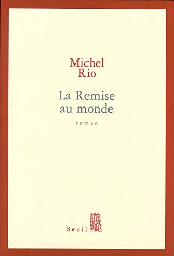 La Remise au monde - Rio, Michel