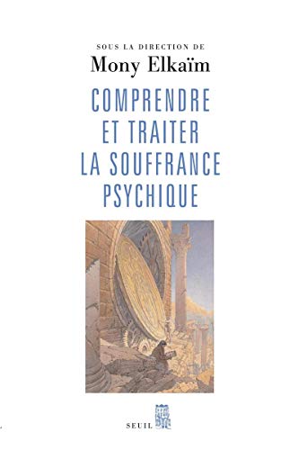 Beispielbild fr Comprendre et traiter la souffrance psychique : Quel traitement pour quel trouble ? zum Verkauf von medimops