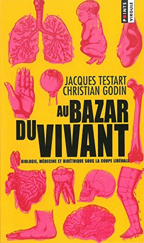 Stock image for Au bazar du vivant : Biologie, mdecine et biothique sous la coupe librale for sale by Ammareal