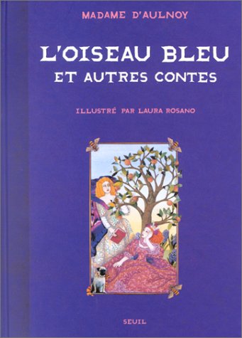 L'Oiseau bleu et Autres Contes - Aulnoy, Madame d'