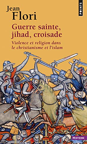 Beispielbild fr Guerre Sainte, Jihad, Croisade : Violence Et Religion Dans Le Christianisme Et L'islam zum Verkauf von RECYCLIVRE