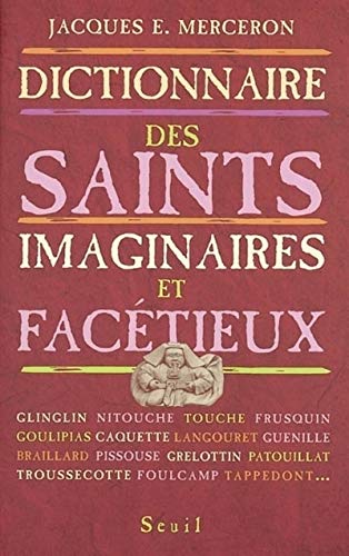 Stock image for Dictionnaire des Saints imaginaires et factieux for sale by medimops