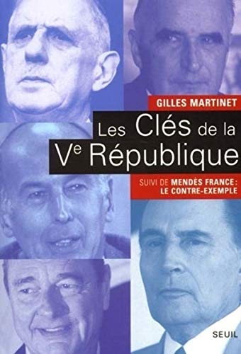 Beispielbild fr Les Cls de la Ve Rpublique, suivi de Mends France : Le contre-exemple zum Verkauf von medimops