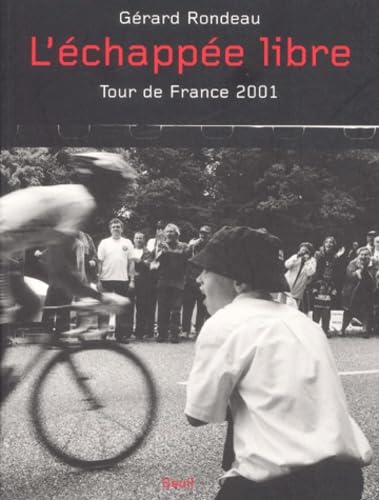 Stock image for L'chappe libre. Tour de France 2001 for sale by Ammareal