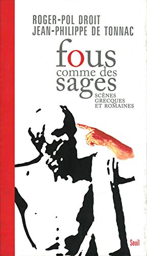 Stock image for Fous comme des sages : Scnes grecques et romaines for sale by Ammareal