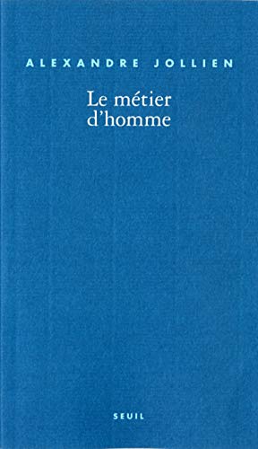 Beispielbild fr Le Mtier d'homme zum Verkauf von Better World Books
