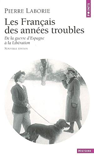 9782020526258: Les Franais des annes troubles : De la guerre d'Espagne  la libration