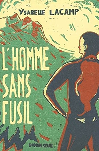 Beispielbild fr L'Homme sans fusil zum Verkauf von secretdulivre