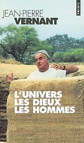 Beispielbild fr L'univers, les dieux, les hommes, rcits grecs des origines. Collection : Points, N 977. zum Verkauf von AUSONE