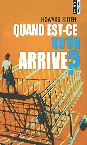 Stock image for Quand est-ce qu'on arrive ? Buten, Howard; Huet, Jacqueline and Carasso, Jean-Pierre for sale by LIVREAUTRESORSAS