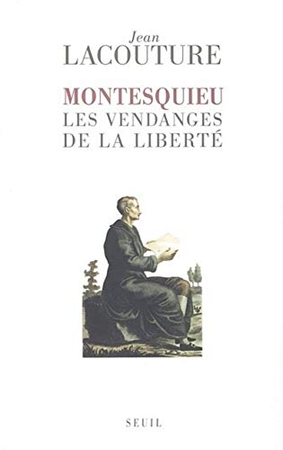 Beispielbild fr Montesquieu, les vendanges de la libert. zum Verkauf von AUSONE