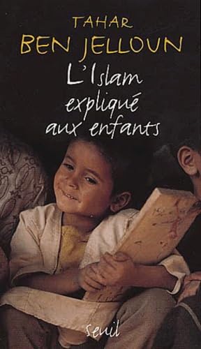 L'Islam Explique Aux Enfants (French Edition) (9782020536257) by Ben Jellou, Tahar